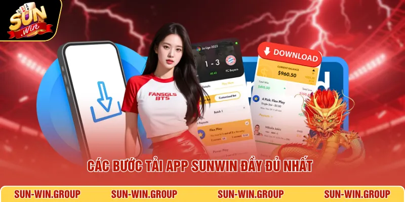 Các bước tải app SUNWIN đầy đủ nhất
