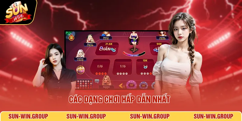 Các dạng chơi hấp dẫn nhất