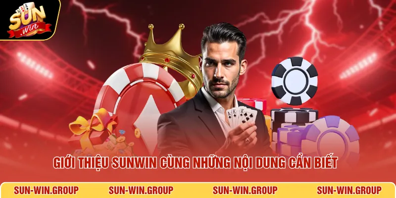 Giới thiệu SUNWIN cùng những nội dung cần biết