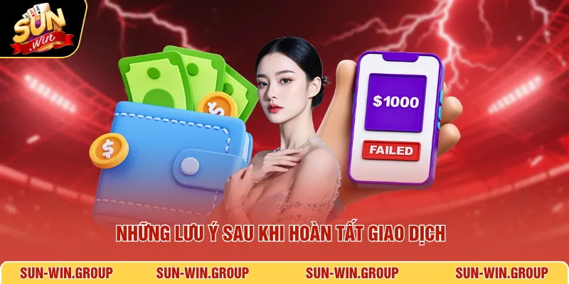 Những lưu ý sau khi hoàn tất giao dịch